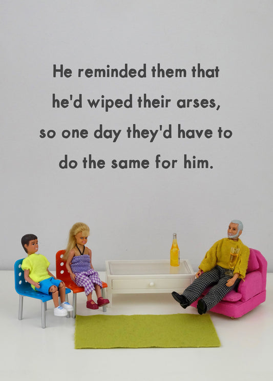 He'd Wiped Their Arses Card
