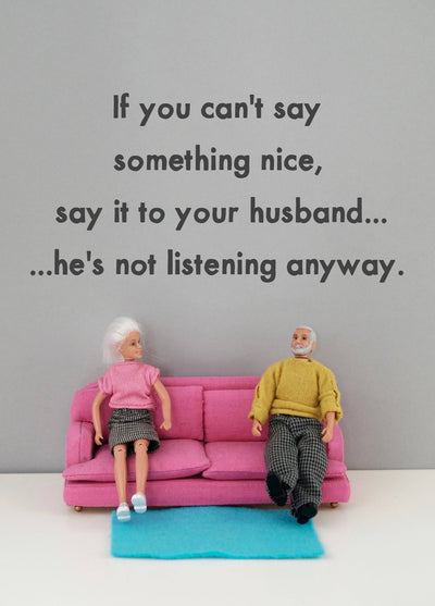 Not Listening Anyway Card