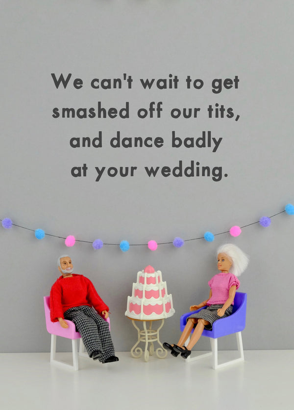 Smashed Off Our Tits Engagement Card