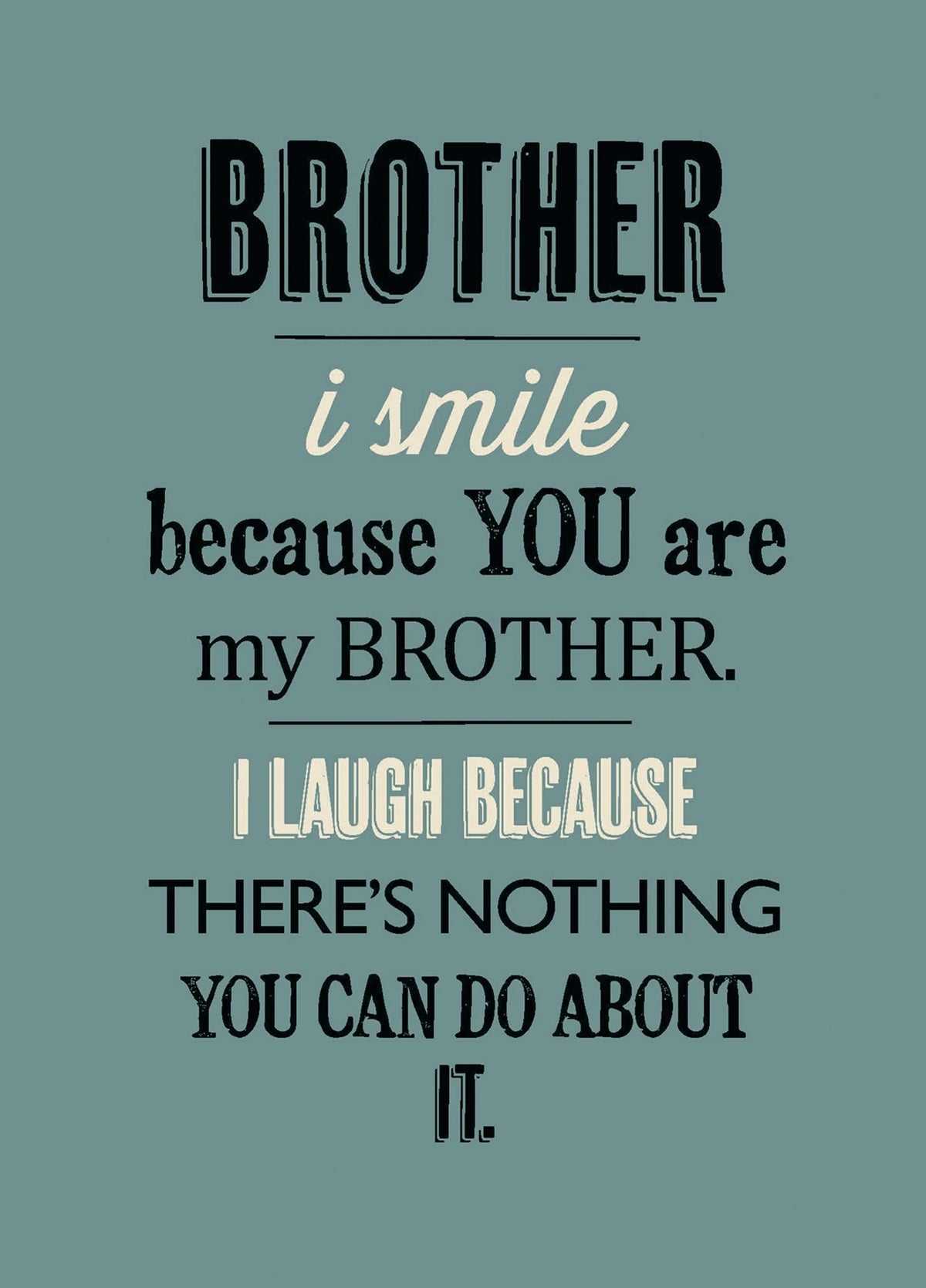 Brother There's Nothing You Can Do Card