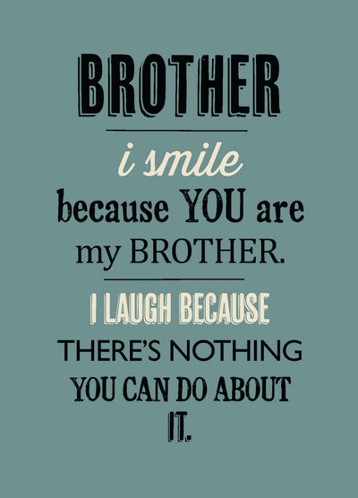 Brother There's Nothing You Can Do Card