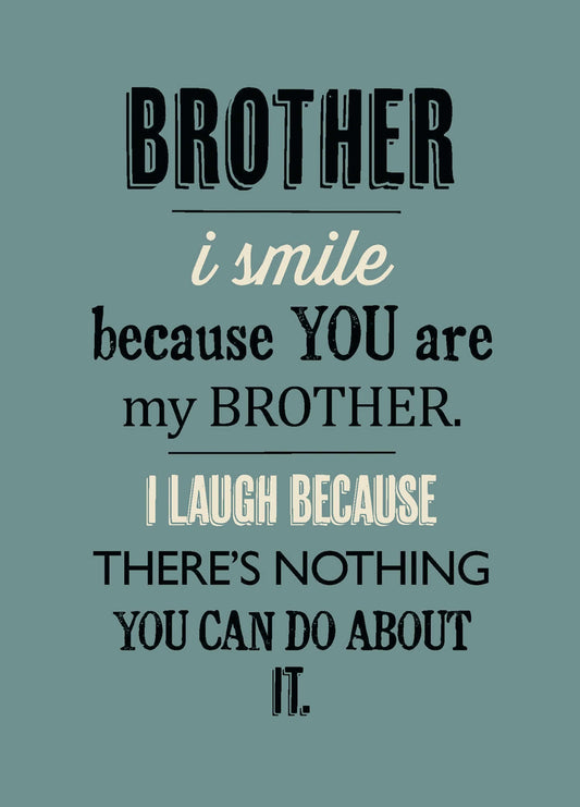 Brother There's Nothing You Can Do Card