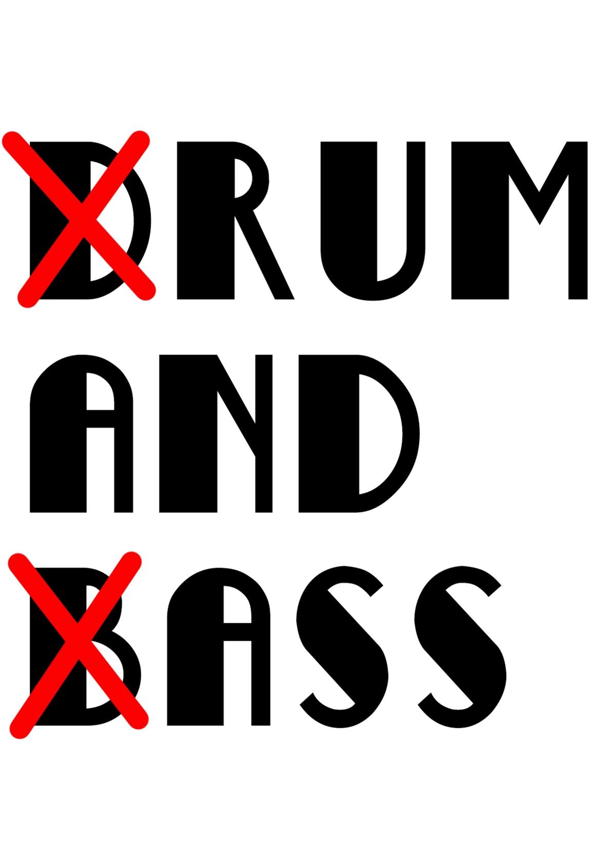 Drum & Bass/ Rum & Ass