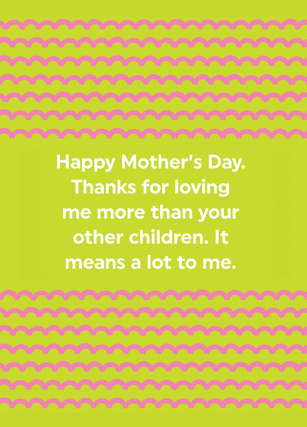 Thanks For Loving Me More Card