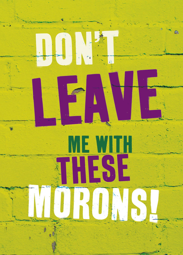 These Morons Card