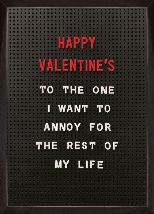 Annoy For The Rest Of My Life Card