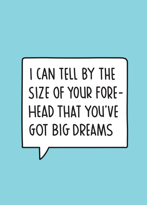 You've Got A Big Forehead Card