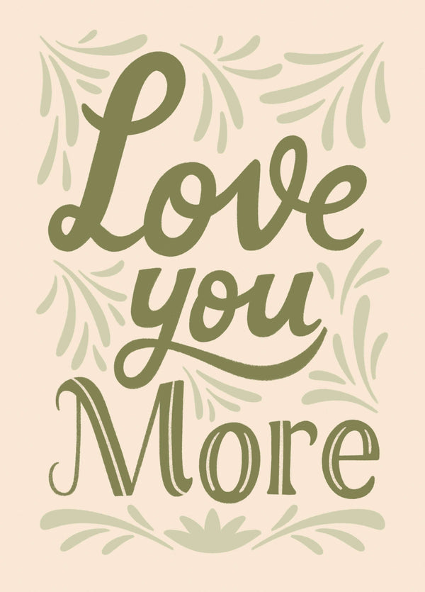 Love You More Card