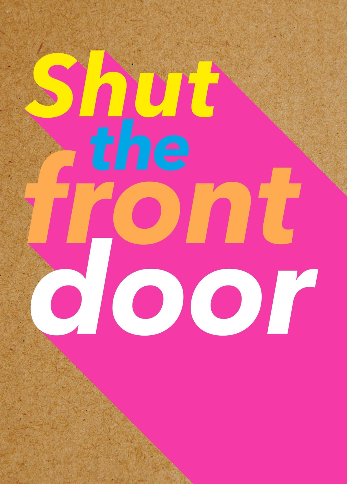 Shut The Front Door Card