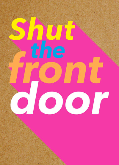 Shut The Front Door Card
