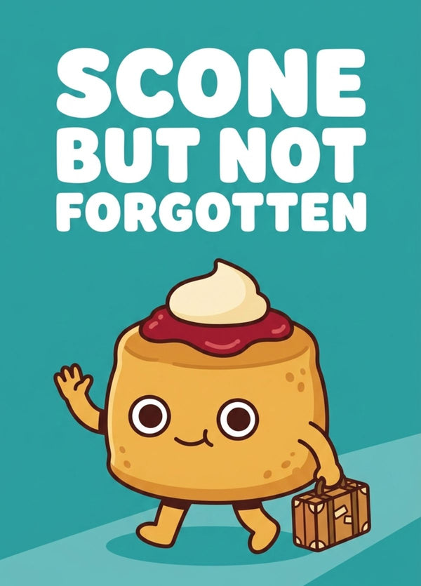 Funny Leaving Card For Colleague - Scone Pun - Scone But Not Forgotten