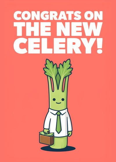Funny New Job Card For Colleague Friend - Congrats On The New Celery