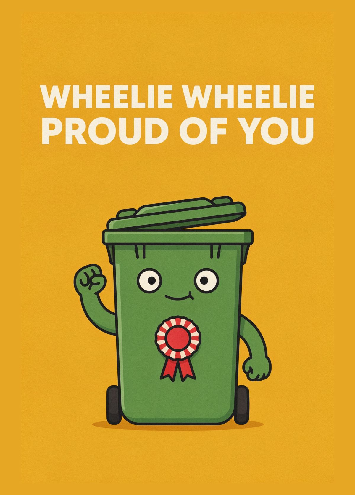 Funny Congratulations Card - Wheelie Bin Pun - Wheelie Proud Of You