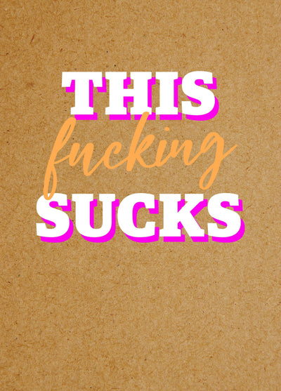 This Fucking Sucks Card
