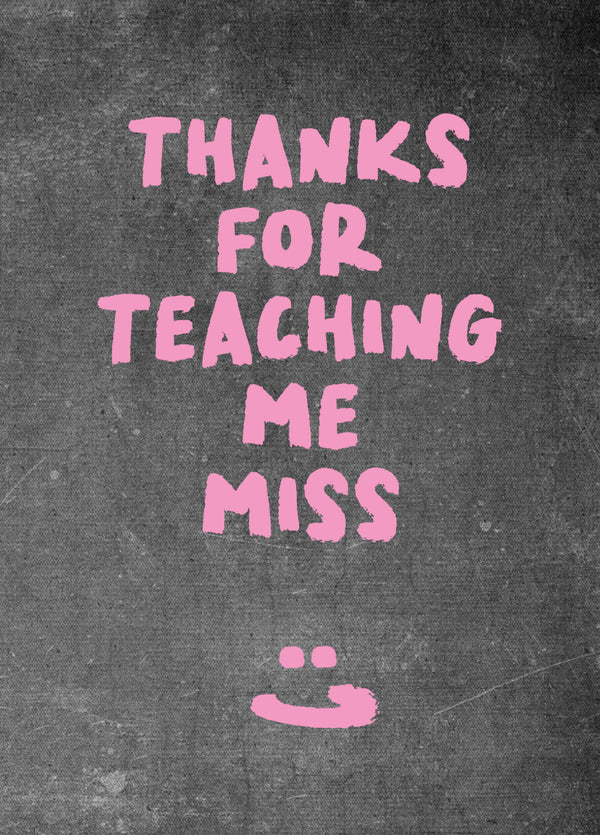 Funny Thak You Card For Teacher 'Thanks Miss'