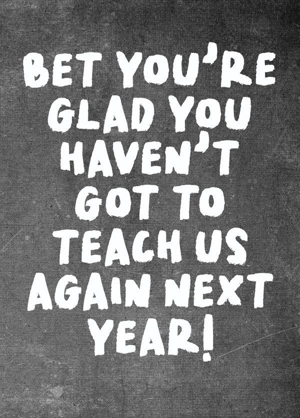 Funny Thank You Card For Teacher 'Glad'