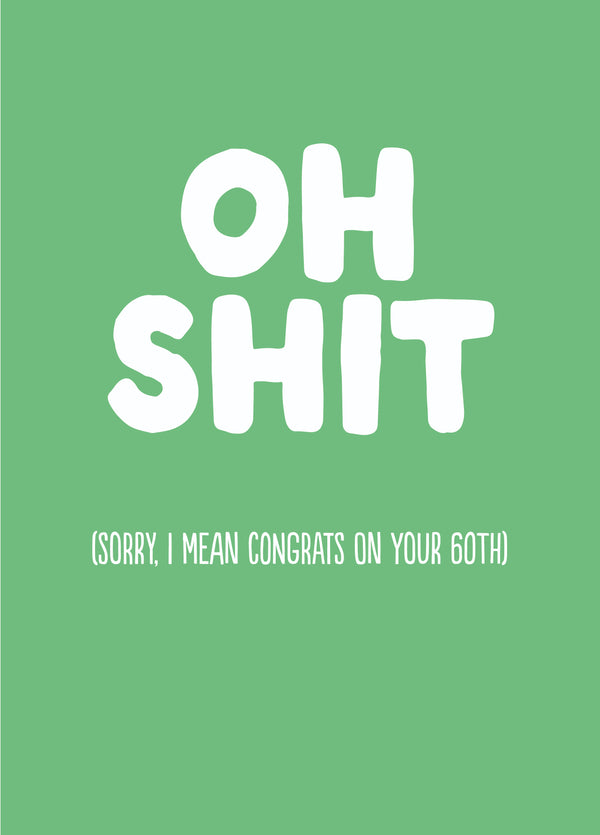 Rude 60th Birthday Card - 'Oh Shit 60'