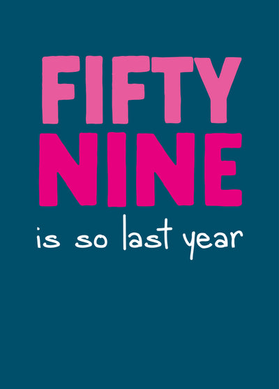 Funny 60th Birthday Card - '59 So Last Year'