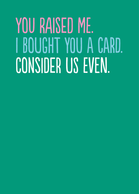 Funny Father's Day Card - 'Even'