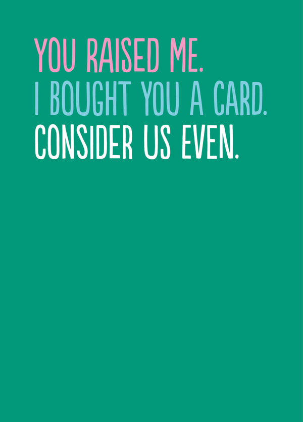 Funny Father's Day Card - 'Even'