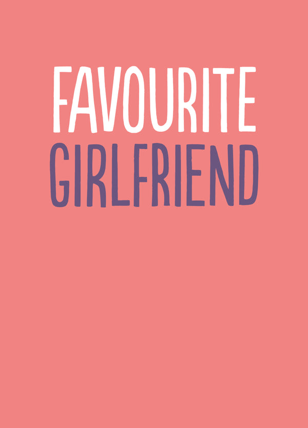 Funny Valentine's Card - 'Favourite Girlfriend'