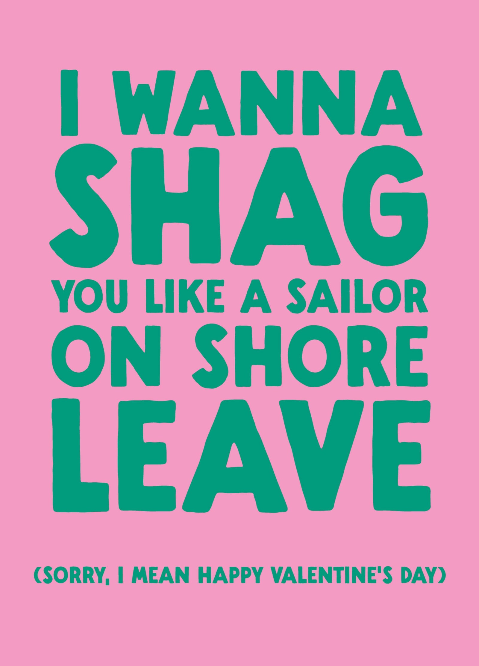 Funny Valentine's Card - 'Shore Leave'