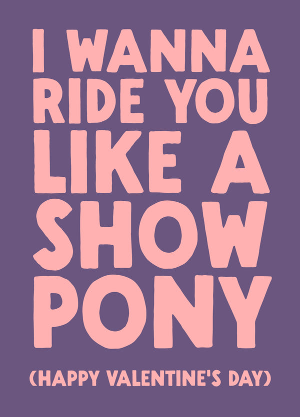 Funny Valentine's Card - 'Show Pony'
