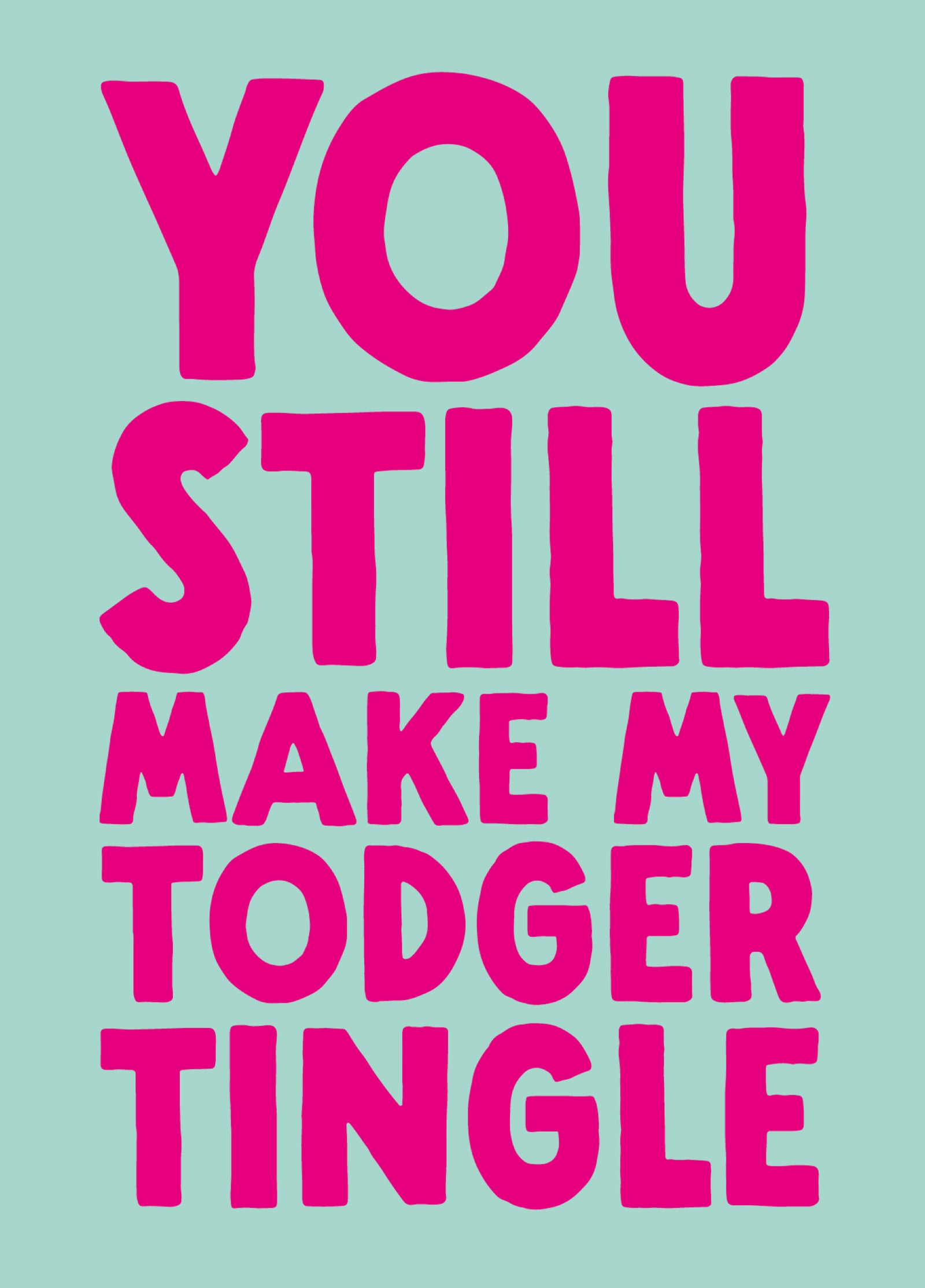 Funny Valentine's Card - 'Tingle'