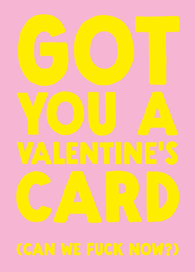 Funny Valentine's Card - 'Fuck Now?'