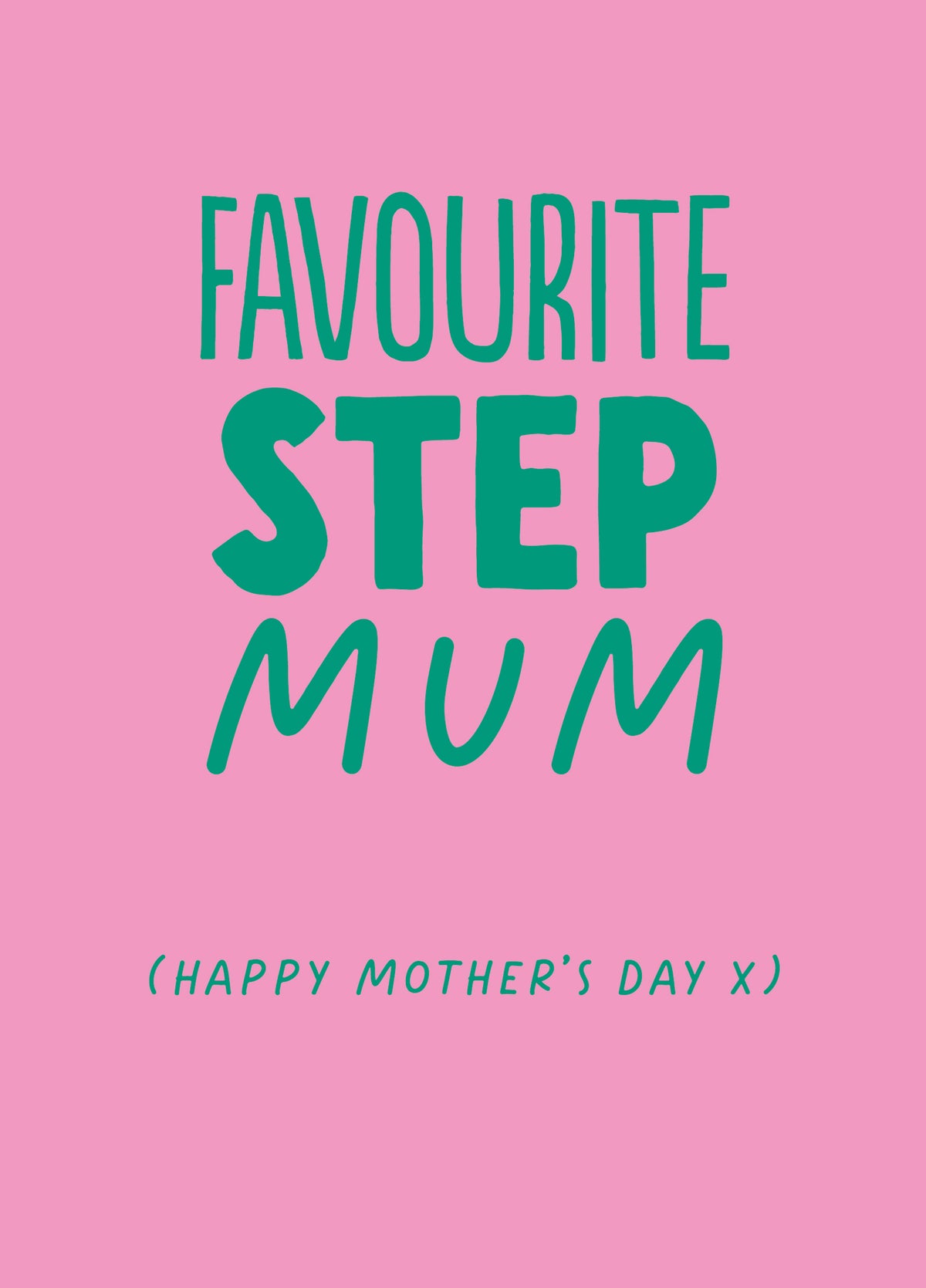 Funny Mother's Day Card - 'Favourite Step Mum'
