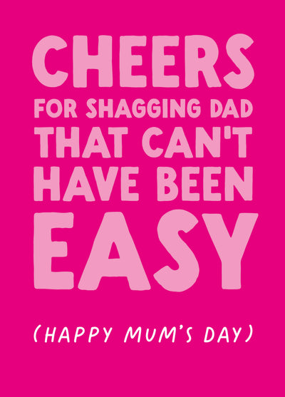 Funny Mother's Day Card - 'Shag Dad'