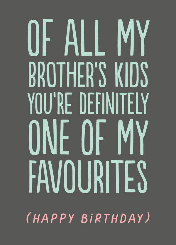 Funny Niece/Nephew Birthday Card - 'Brother's Kids'