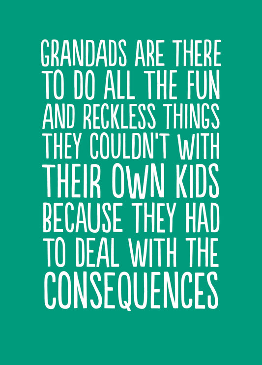 Funny Everyday Card For Grandad - 'Consequences'