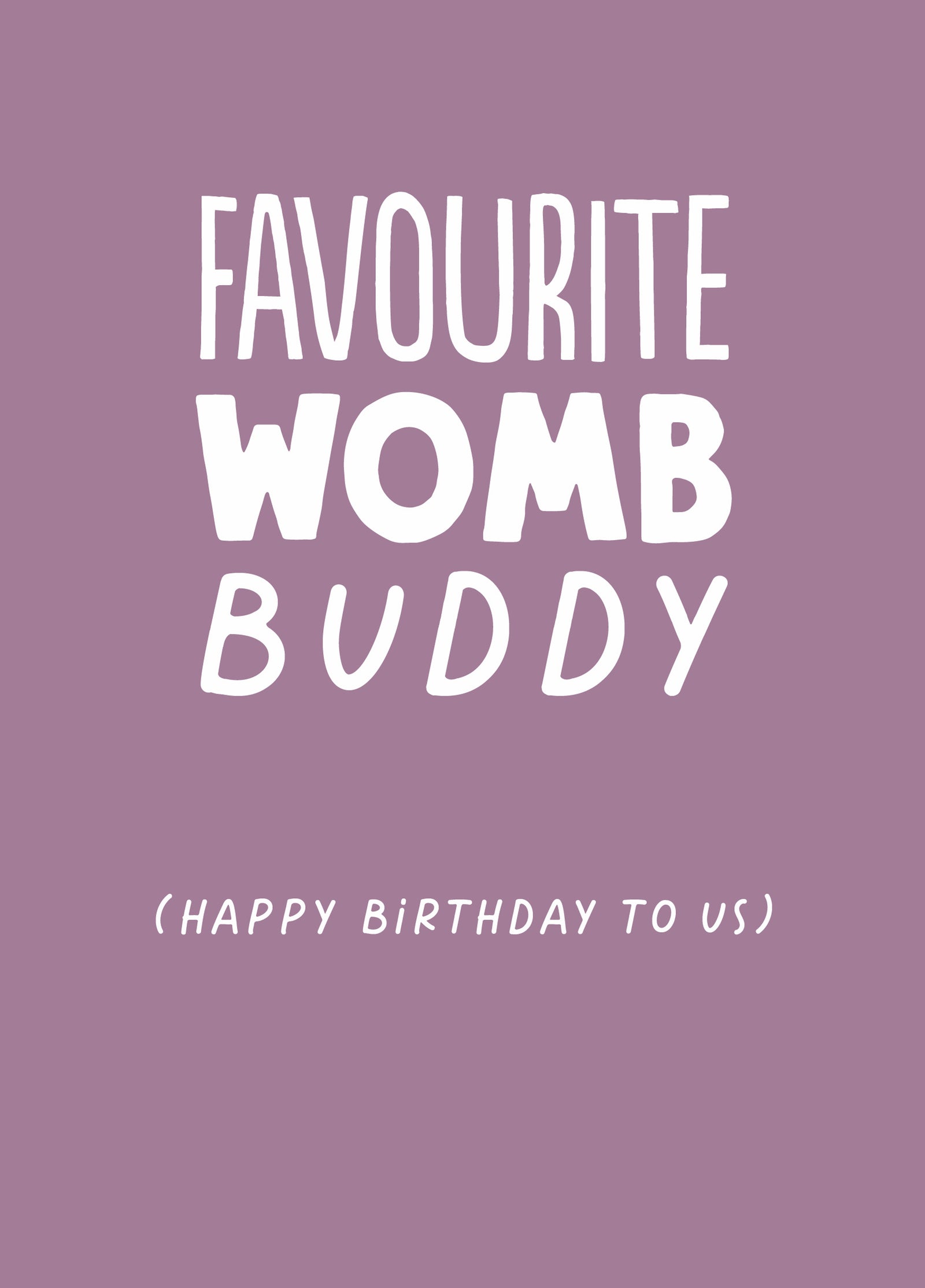 Funny Twin Birthday Card - 'Fav Womb Buddy'