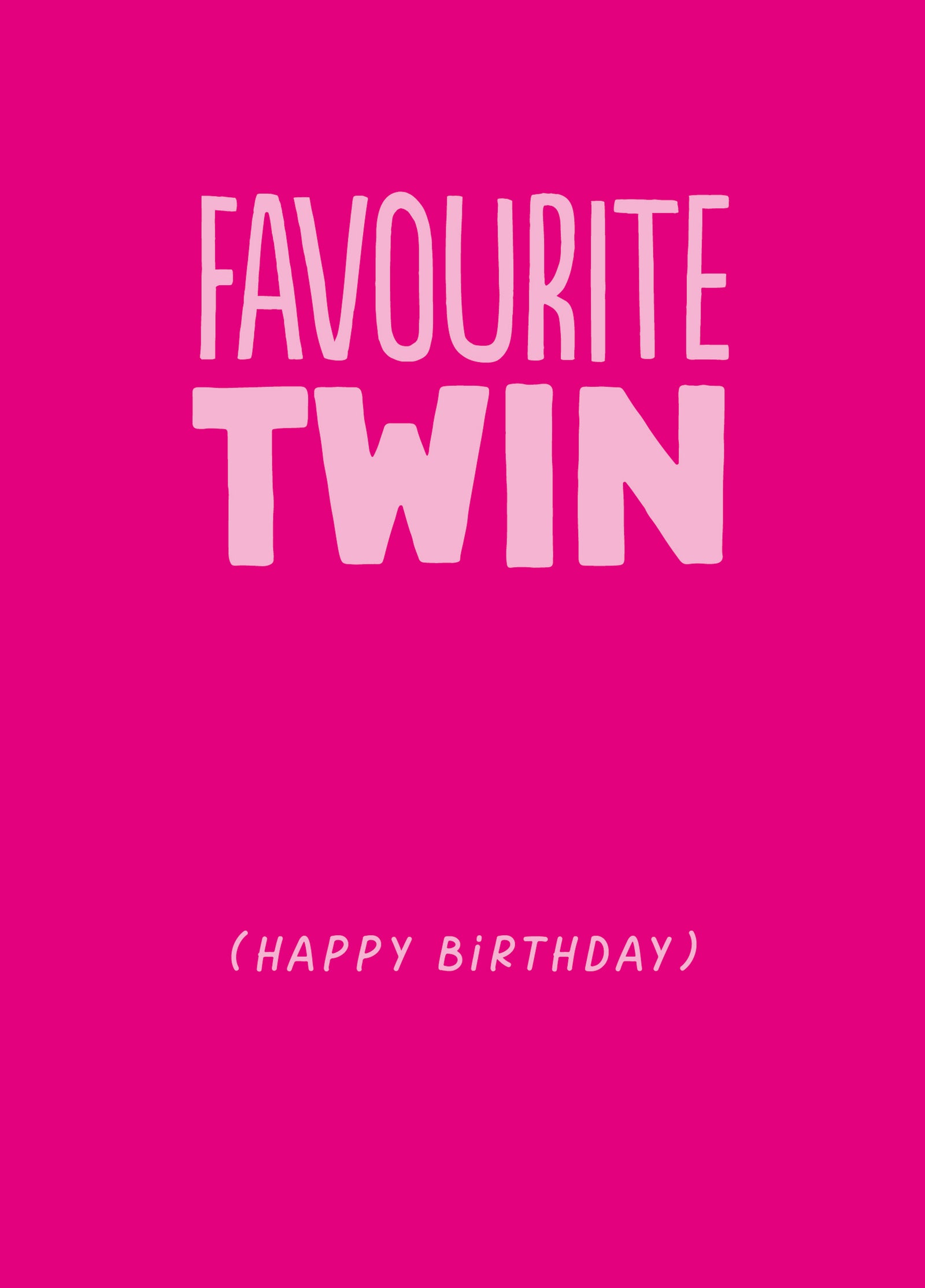 Funny Birthday Card - 'Favourite Twin'