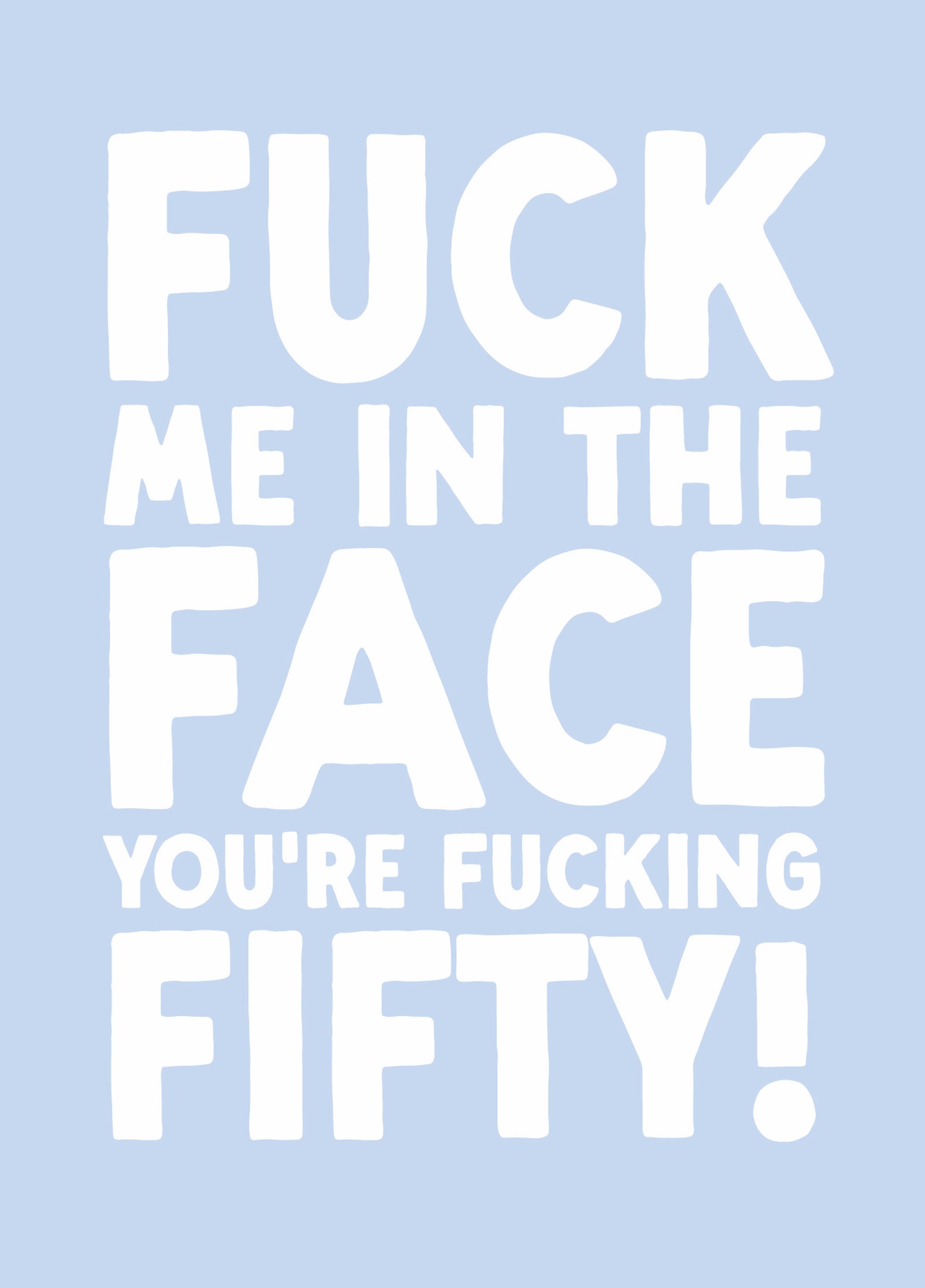 Funny 50th Birthday Card - 'Fuck Me 50'