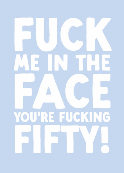 Funny 50th Birthday Card - 'Fuck Me 50'