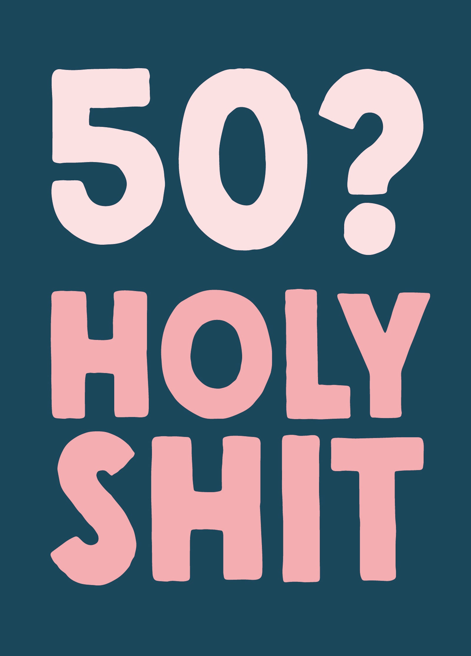 Funny 50th Birthday Card - '50 Holy Shit'