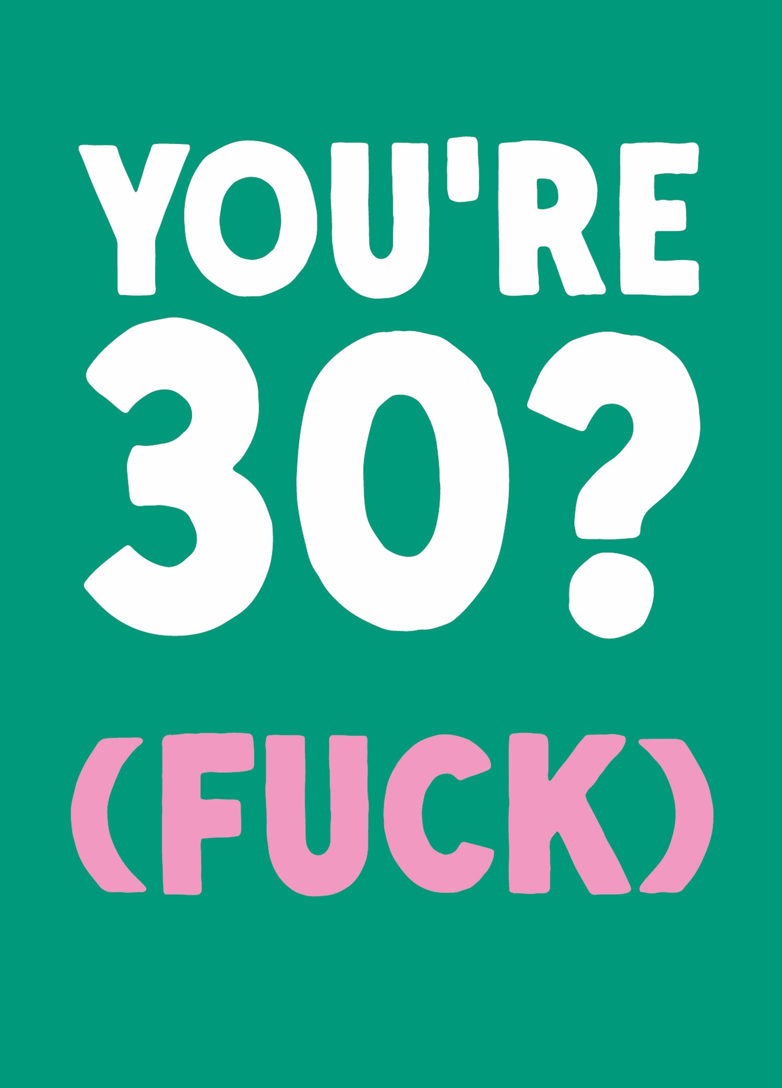 Rude 30th Birthday Card - '30? Fuck'