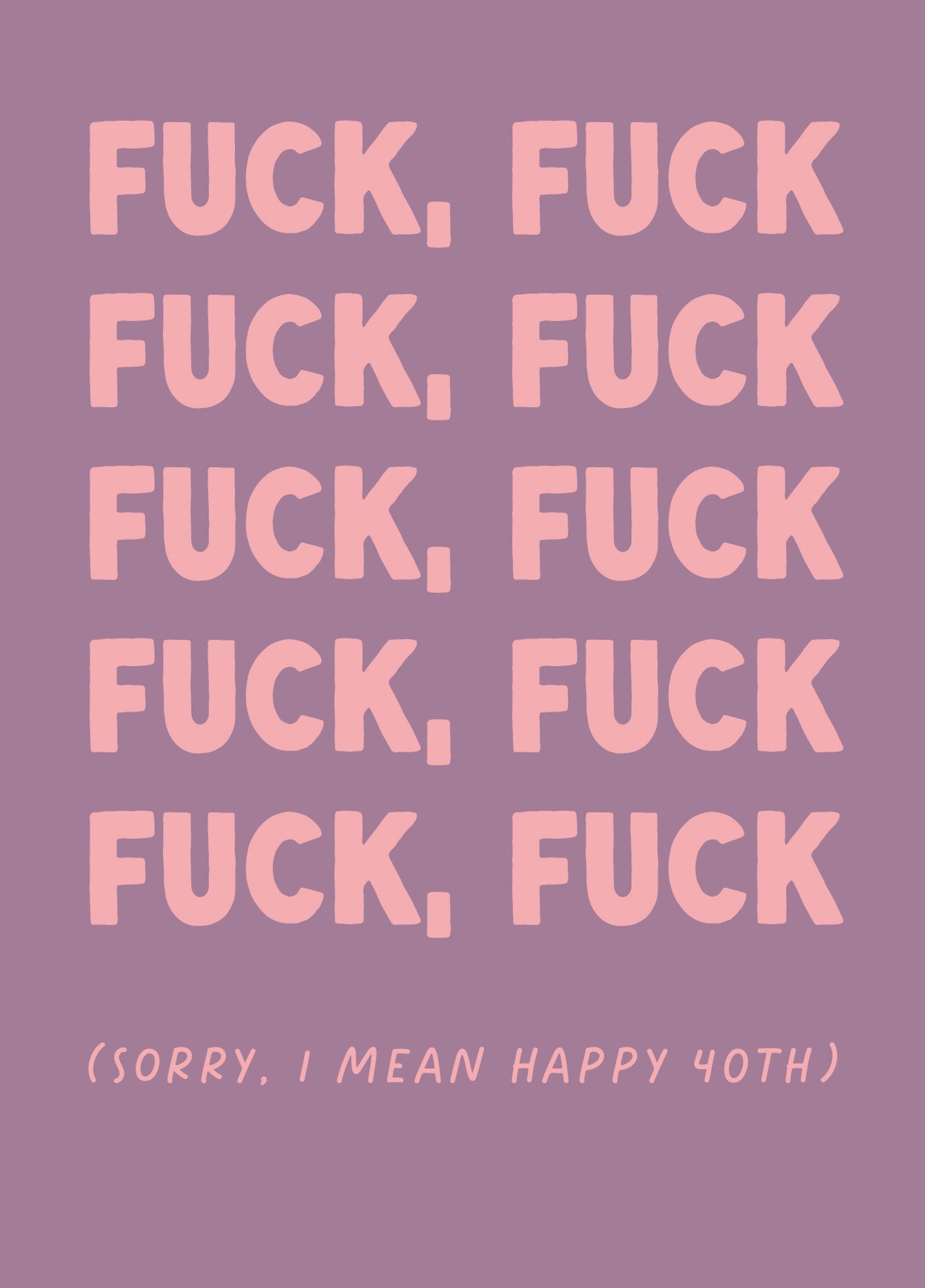 Funny 40th Birthday Card - '40 Fuck'