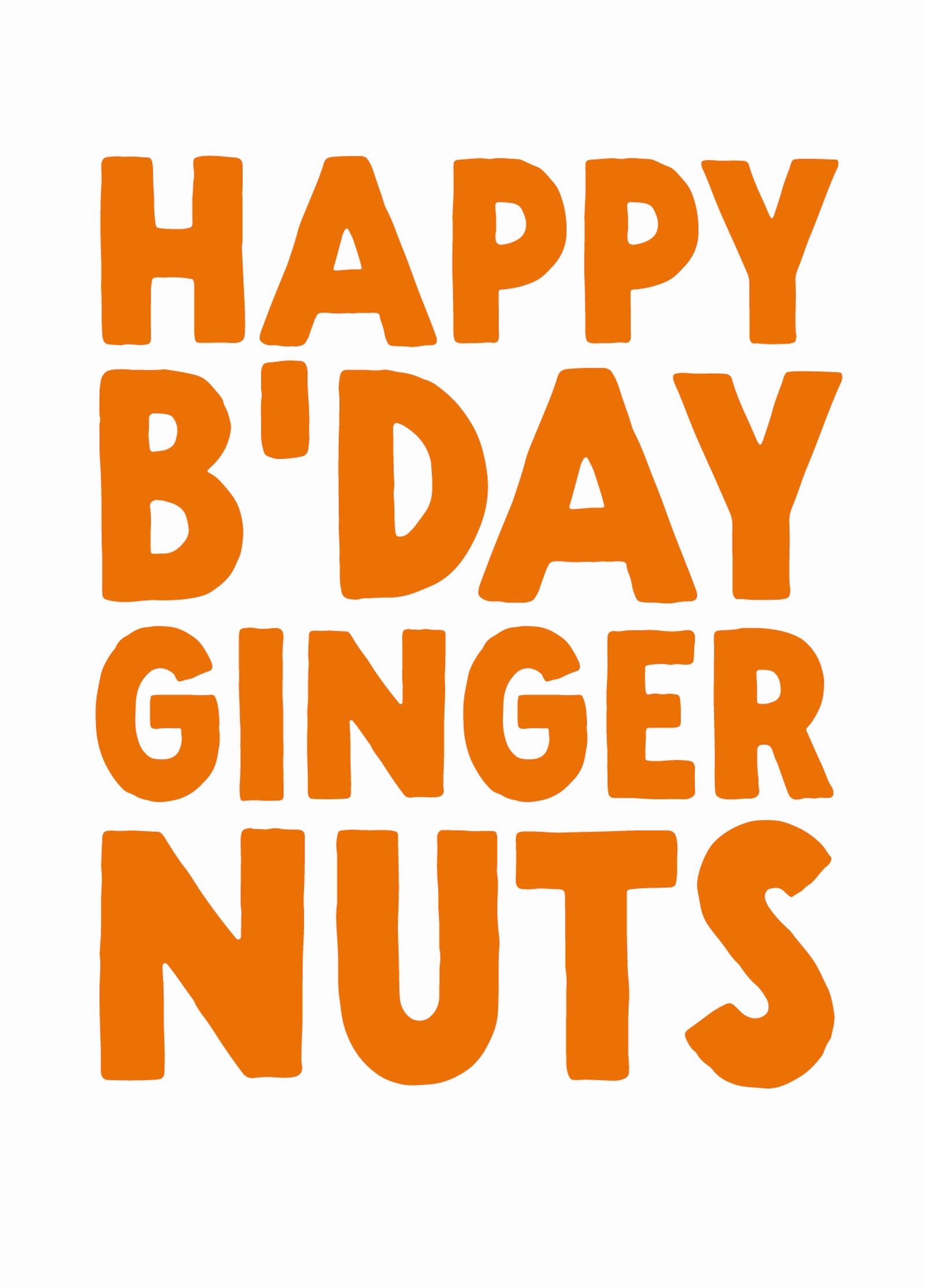 Funny Birthday Card For Him - 'Ginger Nuts'