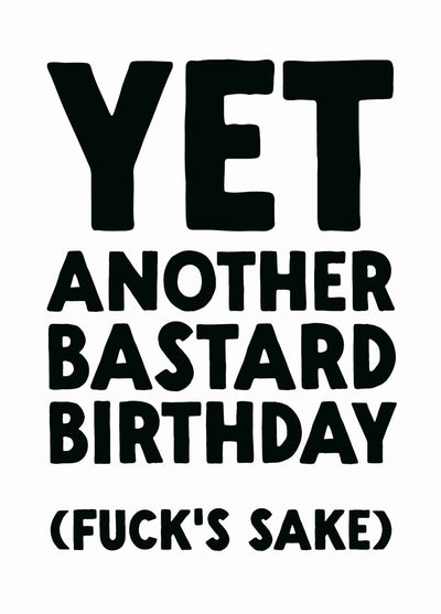 Funny Birthday Card - 'Yet Another'