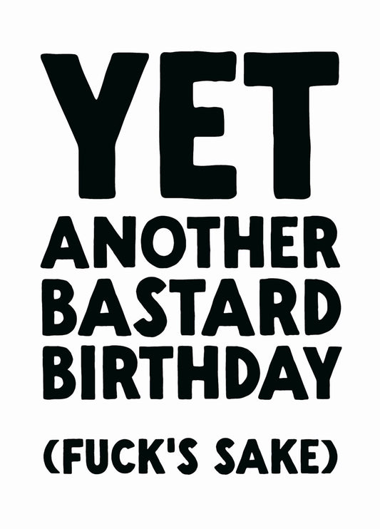Funny Birthday Card - 'Yet Another'