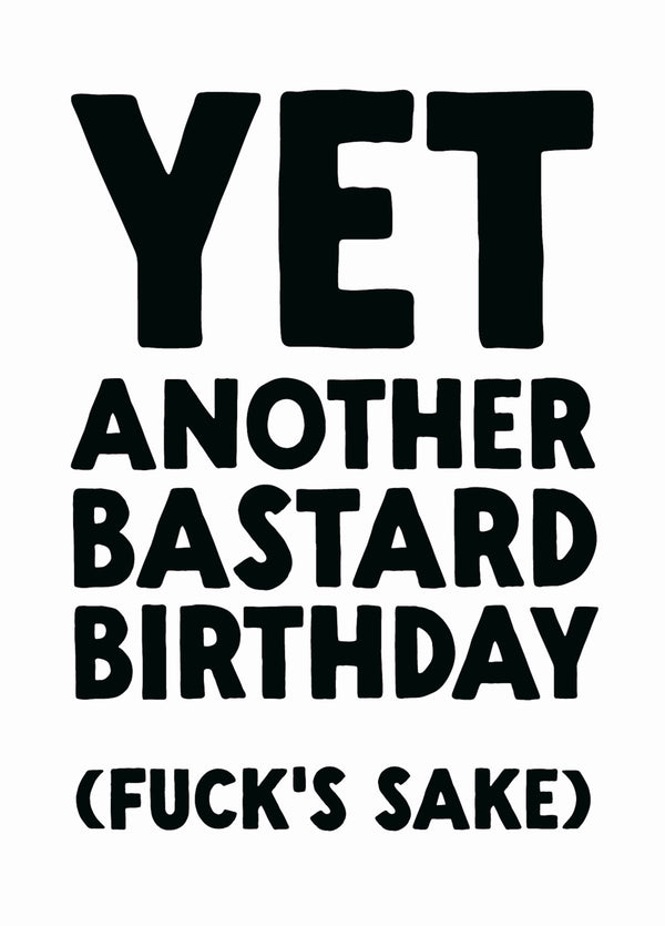 Funny Birthday Card - 'Yet Another'