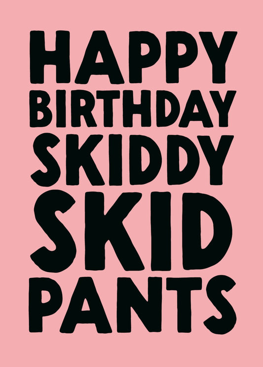 Funny Birthday Card - 'Skid Pants'