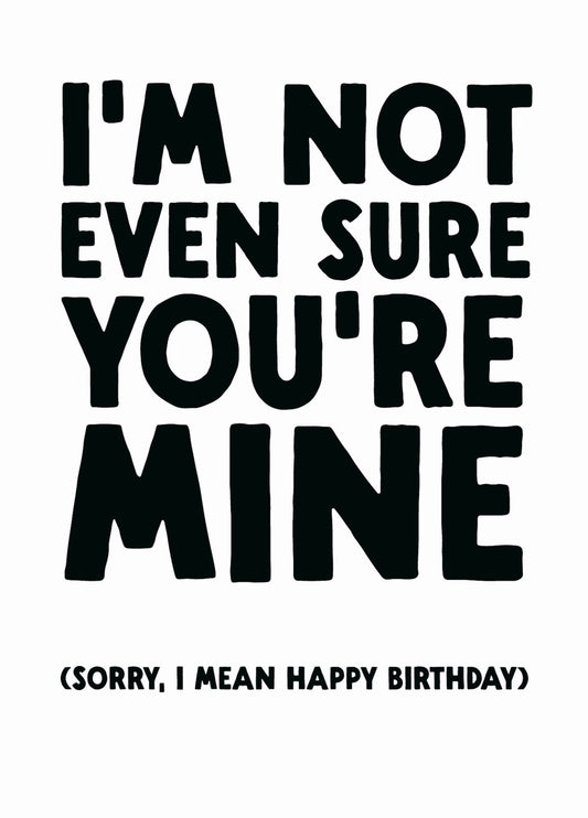 Funny Birthday Card From Dad - 'Not Sure'
