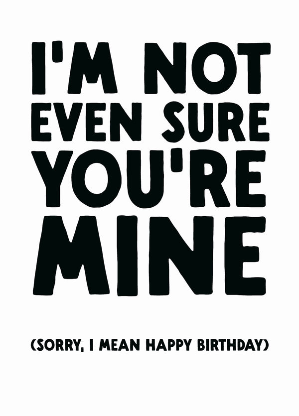 Funny Birthday Card From Dad - 'Not Sure'