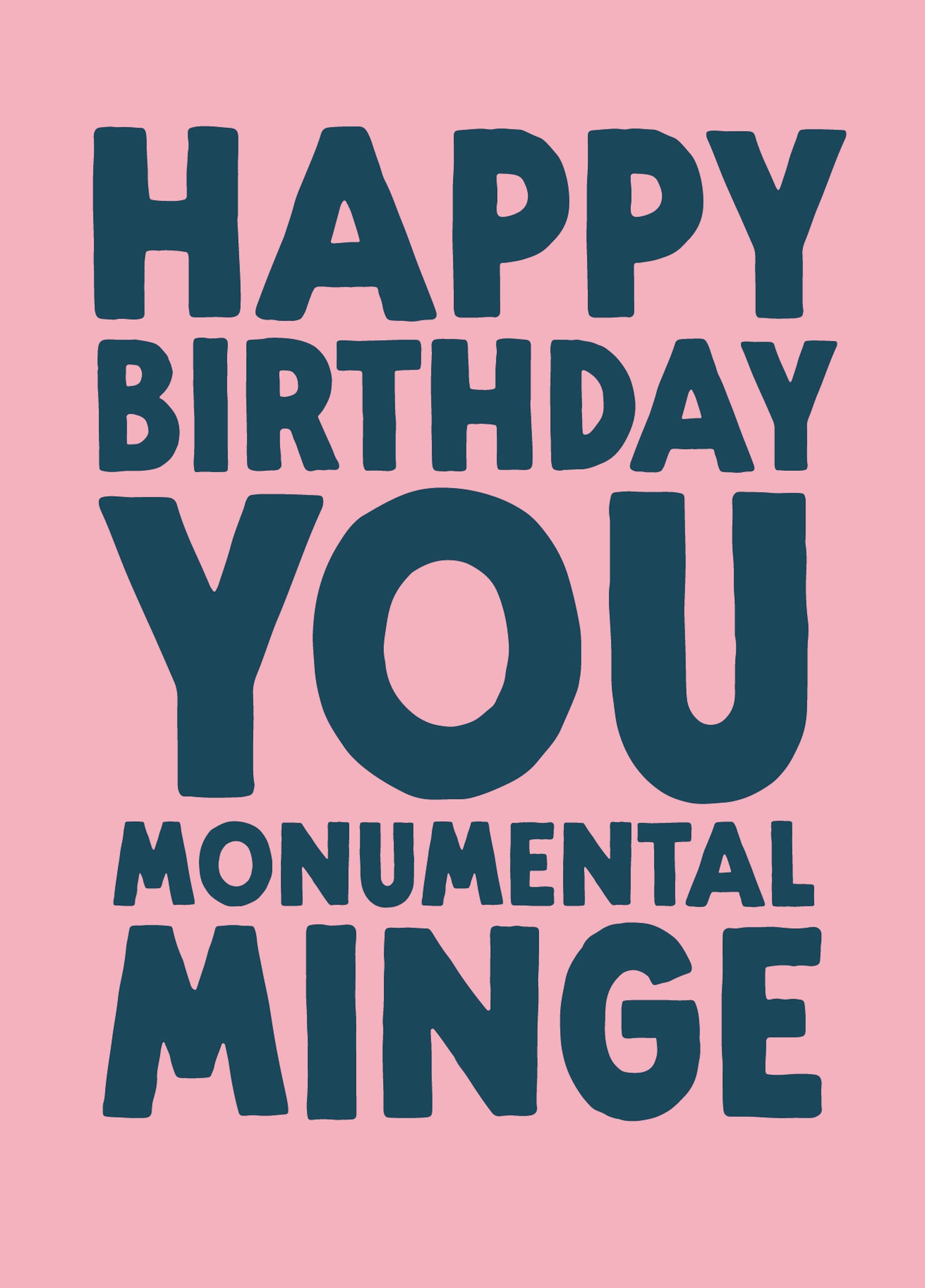 Funny Birthday Card - 'Monumental Minge'