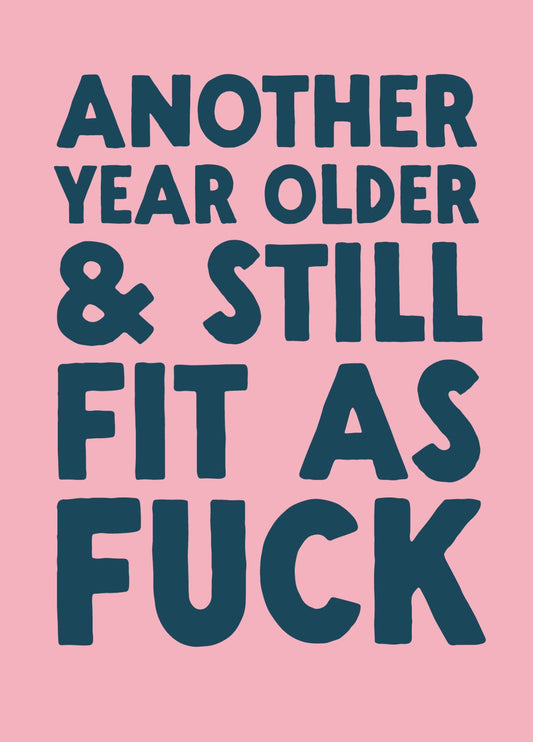 Funny Birthday Card - 'Another Year'