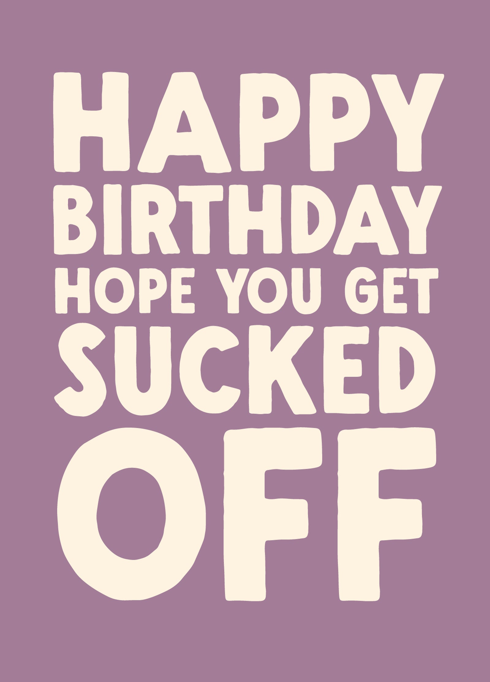 Funny Birthday Card - 'Sucked Off'
